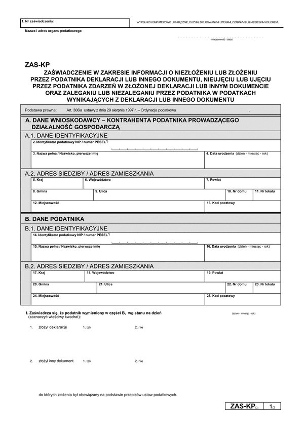 ZAS-KP (2) (od 2019) Zaświadczenie w zakresie informacji o niezłożeniu lub złożeniu przez podatnika deklaracji lub innego dokumentu, nieujęciu lub ujęciu przez podatnika zdarzeń w złożonej deklaracji