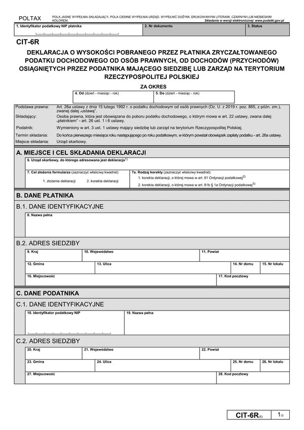 CIT-6R (6) Deklaracja o wysokości pobranego przez płatnika zryczałtowanego podatku dochodowego od osób prawnych, od dochodów (przychodów) osiągniętych przez podatnika mającego siedzibę lub zarząd na terytorium RP