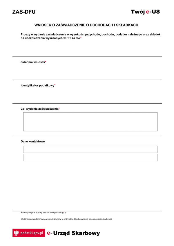 ZAS-DFU (e-US) (e-Urząd Skarbowy) Zaświadczenie o wysokości przychodu, dochodu, podatku należnego oraz składek na ubezpieczenia wykazane w PIT